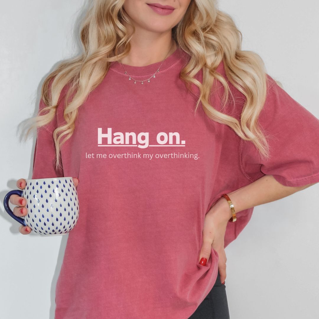 Hang On Bold & Comfy Comfort T-shirt - Cheeky Creations, LLC
