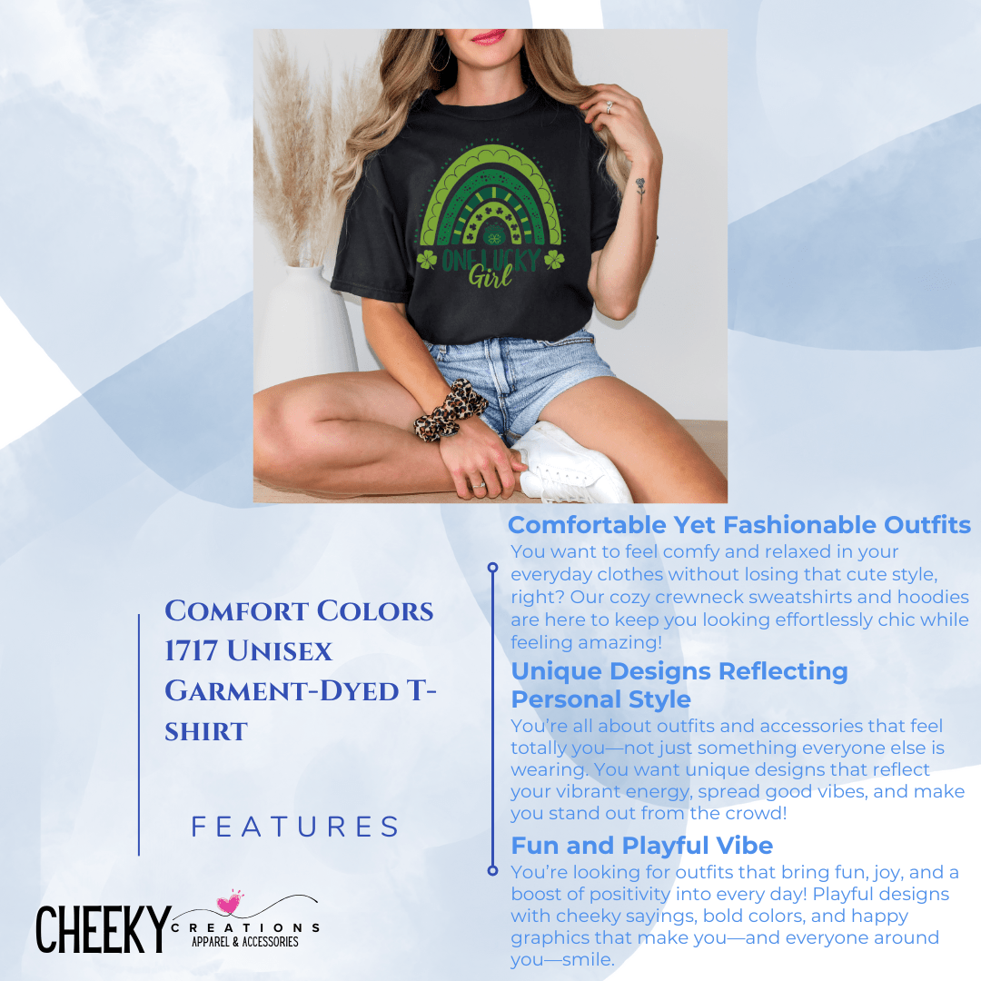 One Lucky Girl St. Patrick’s Comfort Tee - Cheeky Creations, LLC