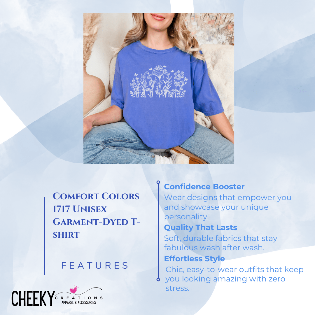 Wildflower Comfort Tees for Women - Cheeky Creations, LLC