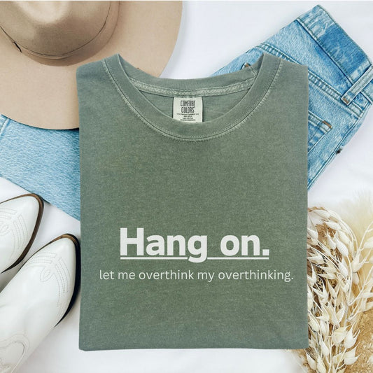 Hang On Bold & Comfy Comfort T-shirt - Cheeky Creations, LLC