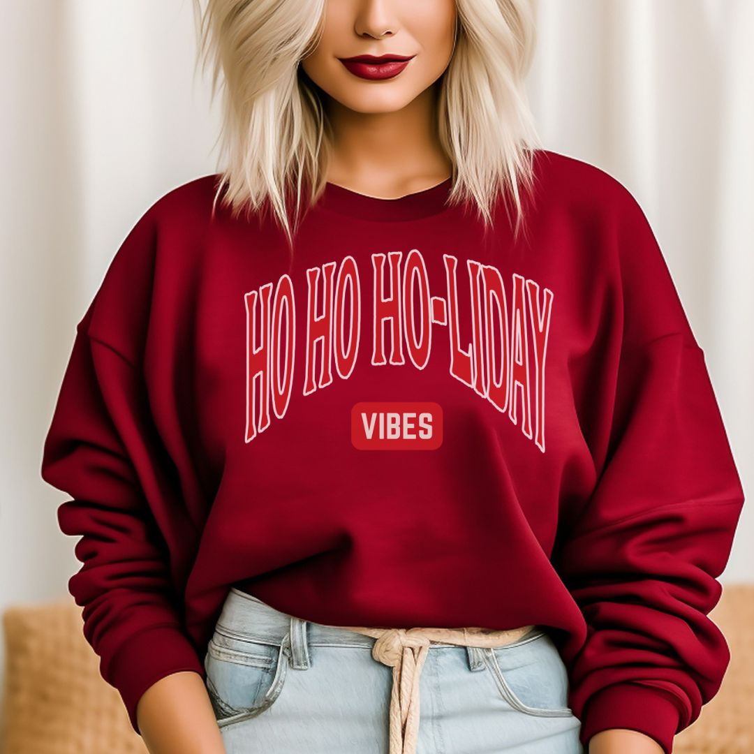 Ho Ho Ho - liday Vibes Holiday Sweatshirts - Cheeky Creations, LLC