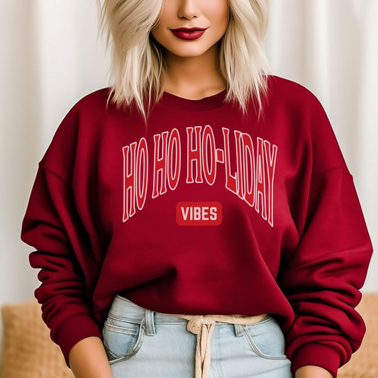 Ho Ho Ho - liday Vibes Holiday Sweatshirts - Cheeky Creations, LLC