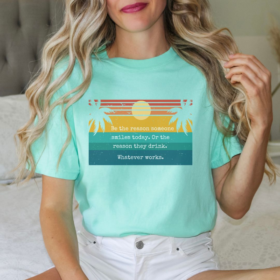 Be the Reason Comfort Colors Shirts - Cheeky Creations, LLC