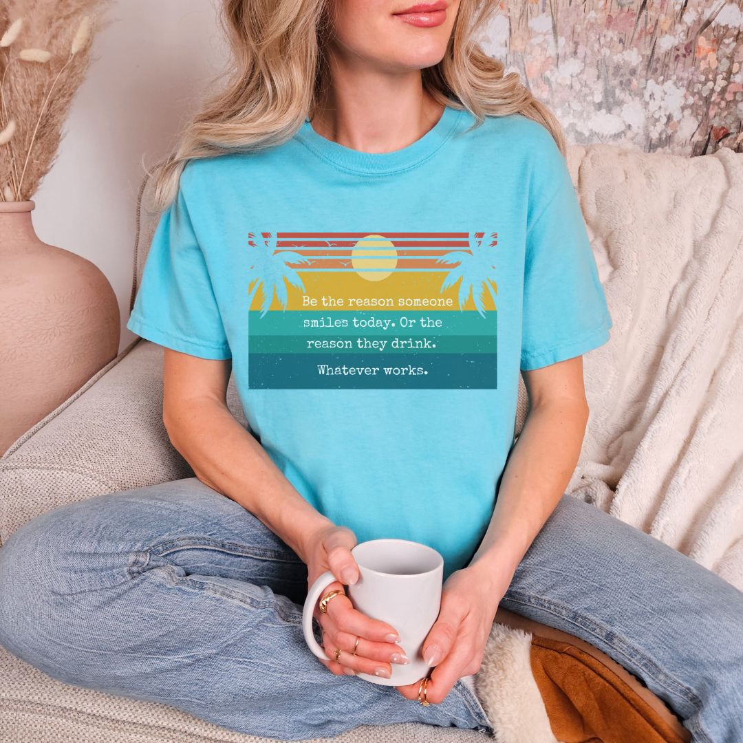 Be the Reason Comfort Colors Shirts - Cheeky Creations, LLC