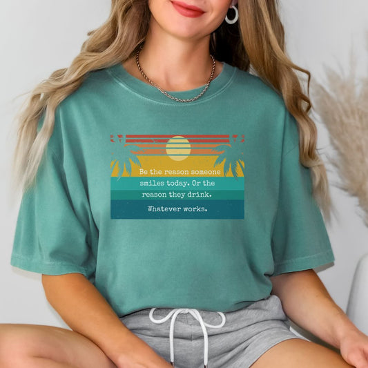 Be the Reason Comfort Colors Shirts - Cheeky Creations, LLC