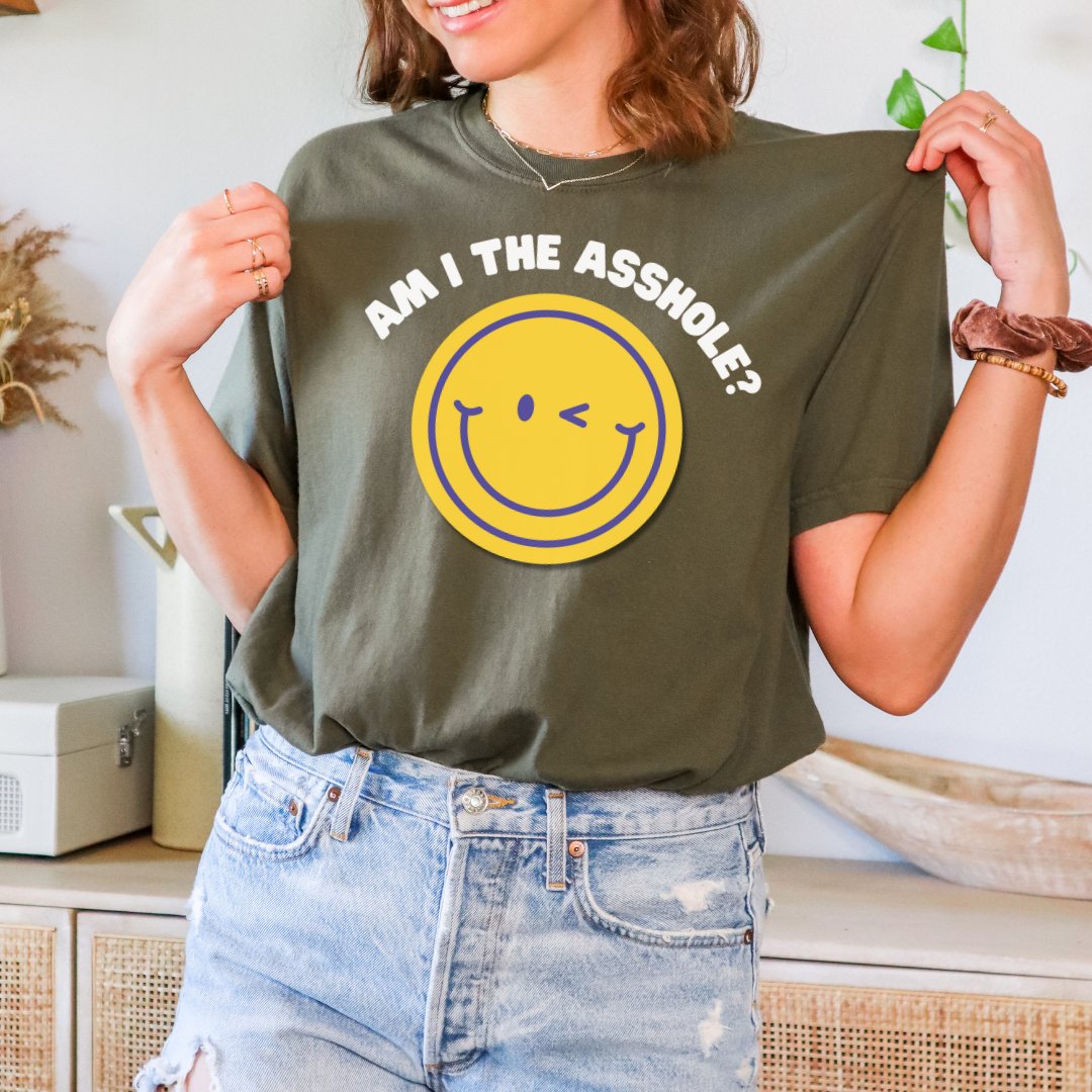 Bold & Exclusive Am I the Asshole Shirt–Get Yours Now! | Cheeky CreationsT-Shirt - Cheeky Creations, LLC