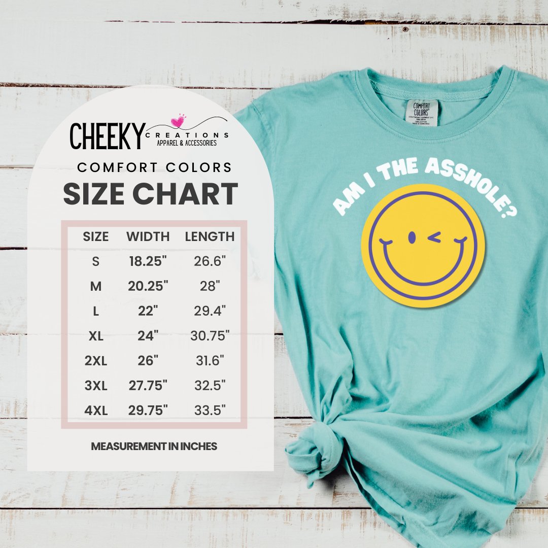 Bold & Exclusive Am I the Asshole Shirt–Get Yours Now! | Cheeky CreationsT-Shirt - Cheeky Creations, LLC